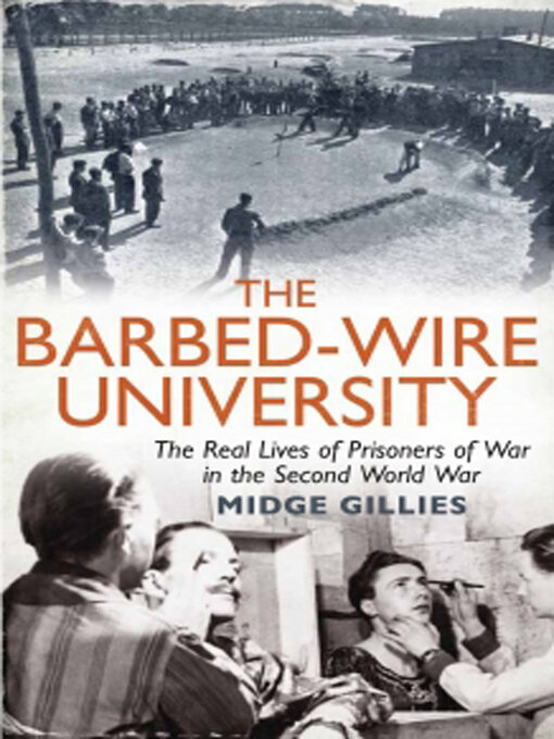Title details for The Barbed-Wire University by Midge Gillies - Available